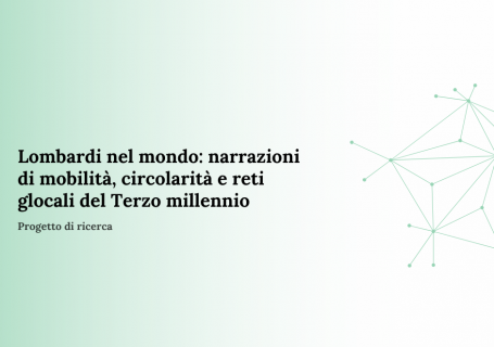 Lombardi nel mondo: narrazioni di mobilità, circolarità e reti glocali del Terzo millennio