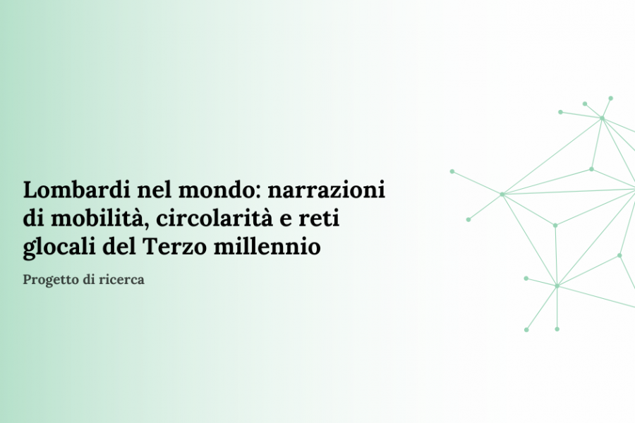 Lombardi nel mondo: narrazioni di mobilità, circolarità e reti glocali del Terzo millennio